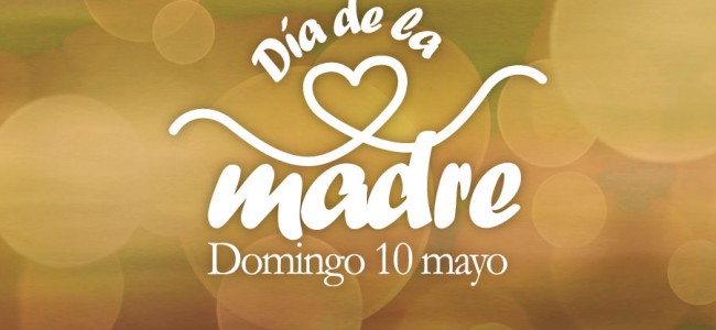 Confirman para el 10 de mayo la celebración del Día de la Madre