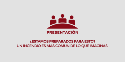 Presentación: ¿Estamos preparados para esto? Un incendio es más común de lo que imaginas