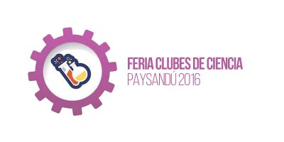 Feria Clubes de Ciencia Paysandú 2016