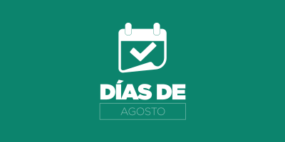 Agosto: día de…