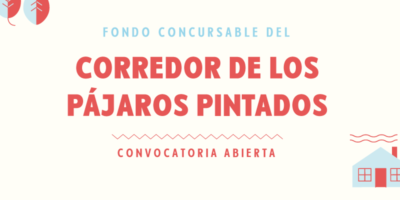 Fondo concursable del Corredor de los Pájaros Pintados